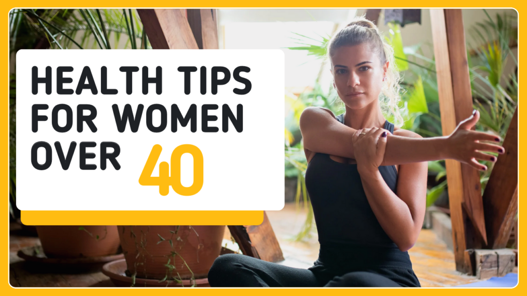 Health tips for women over 40